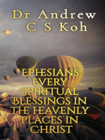 Ephesians: Every Spiritual Blessing in the Heavenly Places in Christ: Prison Epistles, #4