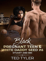 Black Pregnant Teens & White Daddy Seed # 6: Stuart and Bri: Black Pregnant Teens & White Daddy Seed