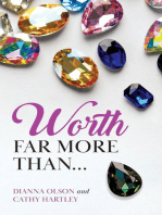 Worth Far More Than...