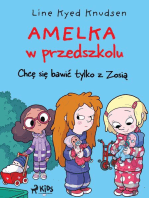 Amelka w przedszkolu (2) - Chcę się bawić tylko z Zosią