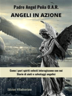 Angeli in azione: Come i puri spiriti celesti interagiscono con noi - Storie di aiuti e salvataggi angelici