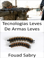 Tecnologias Leves De Armas Leves: Não apenas os rifles, mas as forças armadas estão atualizando até as balas para serem leves e mortais