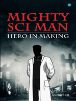 Mighty Sci Man: Hero In Making