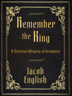 Remember the King: A Christian Allegory of Greatness
