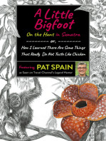 A Little Bigfoot: On the Hunt in Sumatra: or, How I Learned There Are Some Things That Really Do Not Taste Like Chicken