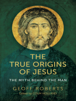 The True Origins of Jesus: The Myth behind the Man
