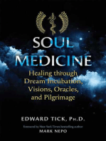 Soul Medicine: Healing through Dream Incubation, Visions, Oracles, and Pilgrimage