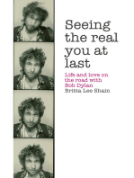 Seeing the Real You at Last: Life and Love on the Road with Bob Dylan