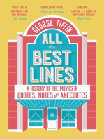 All the Best Lines: An Informal History of the Movies in Quotes, Notes and Anecdotes