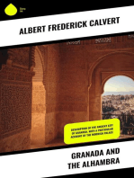 Granada and the Alhambra: Description of the ancient city of Granada, with a particular account of the Moorish palace