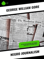 Negro Journalism: An Essay on the History and Present Conditions of the Negro Press