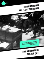 The Nuremberg Trials (V.1): The Official, Pre-Trial Documents, Tribunal's Judgment and Sentence of the Defendant