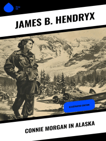Connie Morgan in Alaska: Illustrated Edition