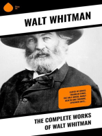 The Complete Works of Walt Whitman: Leaves of Grass, Franklin Evans, The Half-Breed, Manly Health and Training, Specimen Days…