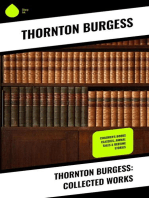 Thornton Burgess: Collected Works: Children's Books Classics, Animal Tales & Bedtime Stories