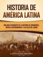 Historia de América Latina: Una guía fascinante de la historia de Sudamérica, México, Centroamérica y las islas del Caribe