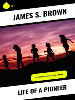 Life of a Pioneer: The Autobiography of James S. Brown