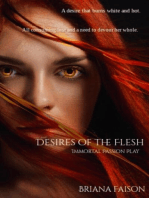 Desires of the Flesh: Immortal Passion Play, #1