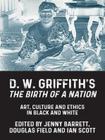 D. W. Griffith's <i>The Birth of a Nation</i>: Art, culture and ethics in black and white