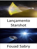 Lançamento Starshot: Alcançando as estrelas no espaço de nossas vidas