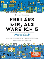 Erklärs mir, als wäre ich 5: Wirtschaft. Finanzen. Geld. Bitcoin. Krise. Krieg. Die Welt der Wirtschaft leicht erklärt. Allgemeinwissen to go