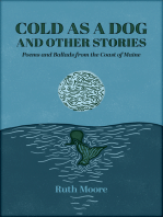 Cold as a Dog and Other Stories: Poems and Ballads from the Coast of Maine