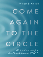 Come Again to the Circle: 40 Leaders Imagine the Church beyond COVID