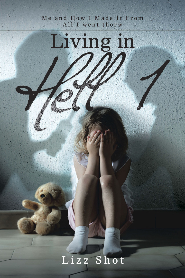Living in Hell 1 by Lizz Shot (Ebook) - Read free for 30 days