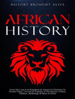 African History: Explore The Amazing Timeline of The World’s Richest Continent - The History, Culture, Folklore, Mythology & More of Africa