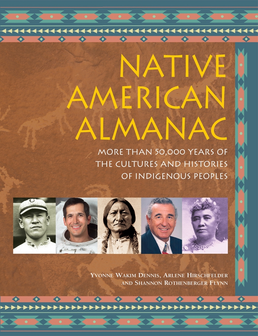 Native American Almanac by Yvonne Wakim Dennis, Arlene Hirschfelder ...