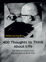 400 Thoughts to Think About Life: 400 Pensamientos Para Pensar Acerca de la Vida