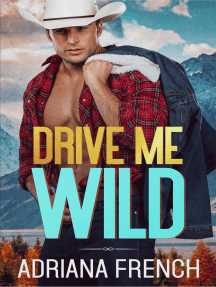Drive Me Wild: Billionaire Cowboys Gone Wild, #6