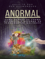 Anormal: Como Pensar de Forma Diferente e Superar os Pensamentos Malignos