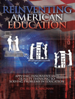 Reinventing American Education: Applying Innovative and Quality Thinking to Solving Problems in Education
