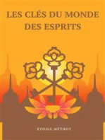 Les Clés Du Monde Des Esprits: Un Manuel Facile À Utiliser Pour Contacter Vos Guides Spirituels