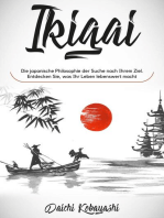 Ikigai: Die japanische Philosophie der Suche nach Ihrem Ziel. Entdecken Sie, was Ihr Leben lebenswert macht