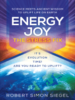 Energy Joy The Stress Fix: Science Meets Ancient Wisdom to Uplift Life on Earth