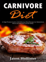 Carnivore Diet: A High Protein Guide with Delicious Meat Recipes for Metabolism Boost and Muscles Growth Safely