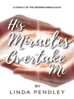 His Miracles Overtake Me