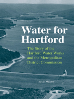 Water for Hartford: The Story of the Hartford Water Works and the Metropolitan District Commission