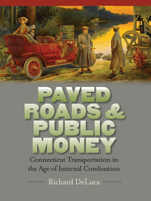 Paved Roads & Public Money: Connecticut Transportation in the Age of Internal Combustion