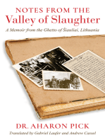 Notes from the Valley of Slaughter: A Memoir from the Ghetto of Šiauliai, Lithuania