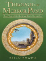 Through the Mirror Pond: Book One of the Shattered Earth Chronicles