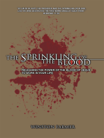 The Sprinkling of the Blood: Releasing the Power of the Blood of Jesus to Work in Your Life