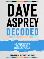 Dave Asprey Decoded: Take A Deep Dive Into The Mind Of The Biohacking pioneer (Extended Edition)
