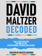 David Maltzer Decoded: Take A Deep Dive Into The Mind Of The Entrepreneur, Speaker And Author (Extended Edition)
