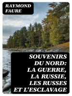 Souvenirs du Nord: La guerre, la Russie, les Russes et l'esclavage