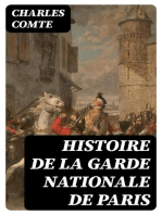 Histoire de la garde nationale de Paris: Depuis l'époque de sa fondation jusqu'à l'ordonnance du 29 avril 1827