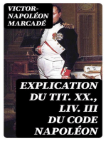 Explication du tit. XX., liv. III du Code Napoléon: Commentaire-traité théorique et pratique de la prescription