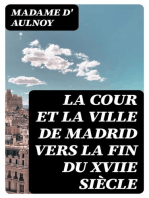 La cour et la ville de Madrid vers la fin du XVIIe siècle